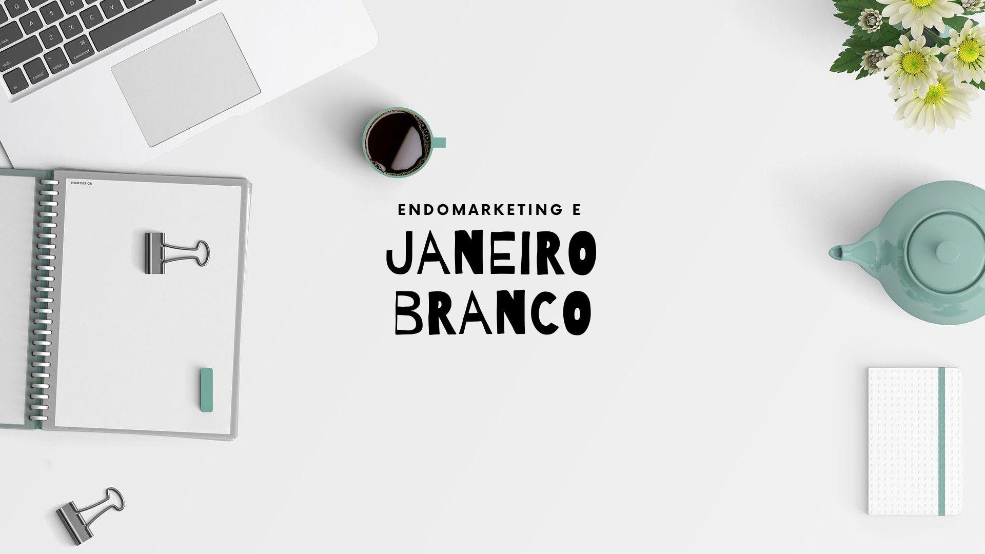 Imagem em destaque do post Janeiro Branco: importância de fazer parte da sua estratégia de endomarketing