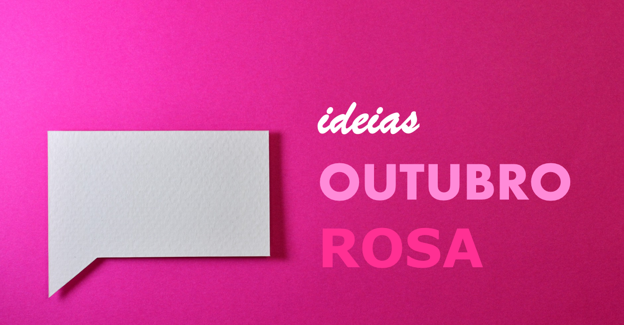 Imagem em destaque do post Ideias de endomarketing para potencializar o Outubro Rosa